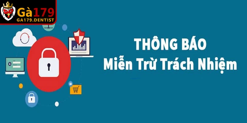 Miễn Trừ Trách Nhiệm GA179 - Nội Dung Cực Kỳ Cần Thiết